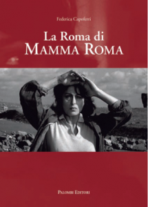 La Roma di Mamma Roma by Federica Capoferri